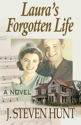 Laura's Forgotten Life - Hunt, J Steven