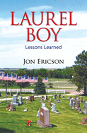 Laurel Boy: Lessons Learned