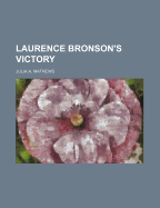 Laurence Bronson's Victory