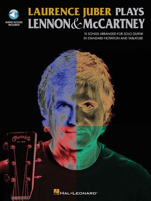 Laurence Juber Plays Lennon & McCartney - Beatles, The, and Juber, Laurence