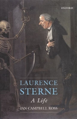 Laurence Sterne: A Life - Ross, Ian Campbell