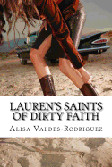 Lauren's Saints of Dirty Faith: A Dirty Girls Social Club Novel