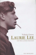 Laurie Lee: The Well-loved Stranger