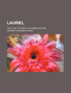 Lauriel: The Love Letters of an American Girl