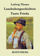 Lausbubengeschichten / Tante Frieda