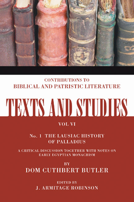 Lausiac History of Palladius - Butler, Cuthbert, and Robinson, J Armitage (Editor)