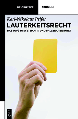 Lauterkeitsrecht - Peifer, Karl-Nikolaus
