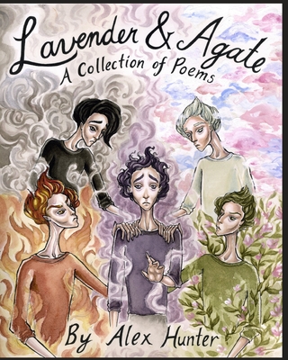 Lavender & Agate: A Collection of Poems - Hunter, Alex