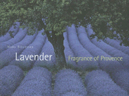 Lavender: Fragrance of Provence