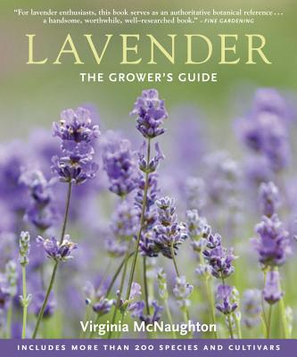 Lavender: The Grower's Guide - McNaughton, Virginia