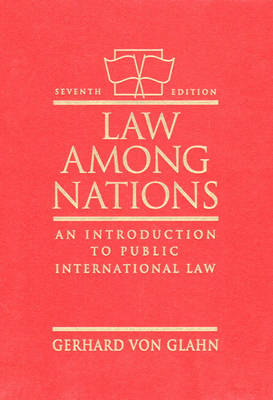Law Among Nations: An Introduction to Public International Law - Von Glahn, Gerhard