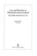 Law and Disorder in 13th Century Ireland - Lydon, James (Editor)