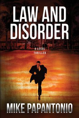 Law and Disorder - Papantonio, Mike