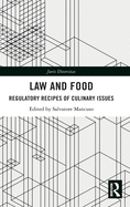 Law and Food: Regulatory Recipes of Culinary Issues