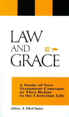 Law and Grace - McClain, Alva J