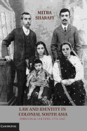 Law and Identity in Colonial South Asia: Parsi Legal Culture, 1772-1947
