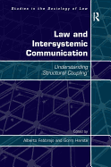 Law and Intersystemic Communication: Understanding 'Structural Coupling'
