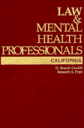 Law and Mental Health Professionals: California