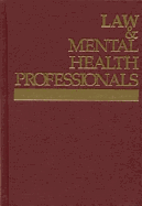 Law and Mental Health Professionals: Florida - Petrilla, John, and Otto, Randy K, PhD, Abpp