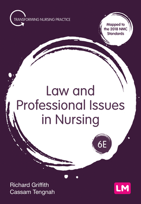 Law and Professional Issues in Nursing - Griffith, Richard, and Tengnah, Cassam A