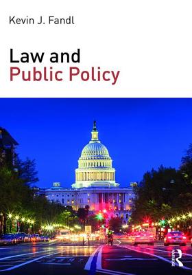 Law and Public Policy - Fandl, Kevin J