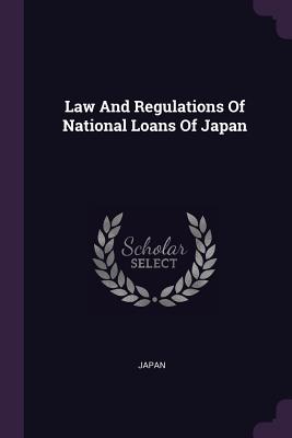 Law And Regulations Of National Loans Of Japan - Japan (Creator)