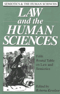 Law and the Human Sciences: Edited by Roberta Kevelson