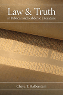 Law and Truth in Biblical and Rabbinic Literature