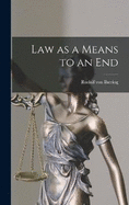 Law as a Means to an End