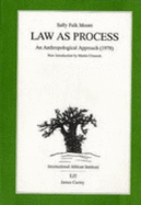 Law as Process: An Anthroplogical Approach (1978) - Moore, Sally Falk
