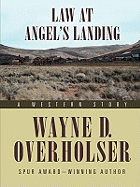 Law at Angel's Landing: A Western Story