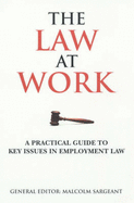 Law at Work: A Practical Guide to Key Issues in Employment Law