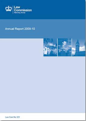 Law Commission (Great Britain) Annual Report: 44th, 2009-10 (Law Commission Report #323) - U K Stationery Office