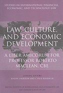 Law, Culture, and Economic Development: A Liber Amicorum for Professor Roberto MacLean
