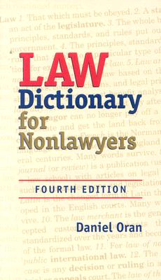 Law Dictionary for Nonlawyers - Oran, Daniel
