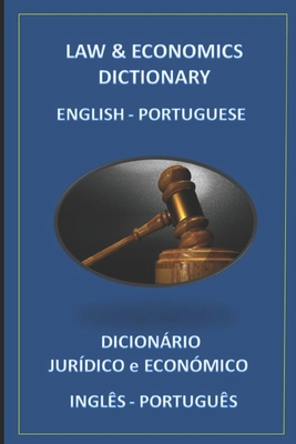 Law & Economics Dictionary English Portuguese - Bastida Sanchez, Esteban