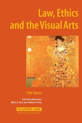Law, Ethics and the Visual Arts - Merryman, John Henry, and Urice, Stephen K