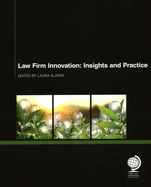 Law Firm Innovation: Insights and Practice