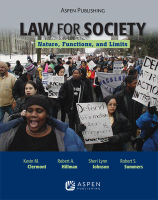 Law for Society: Nature, Functions, and Limits - Clermont, Kevin M, and Hillman, Robert A, and Johnson, Sheri Lynn