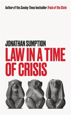 Law in a Time of Crisis - Sumption, Jonathan