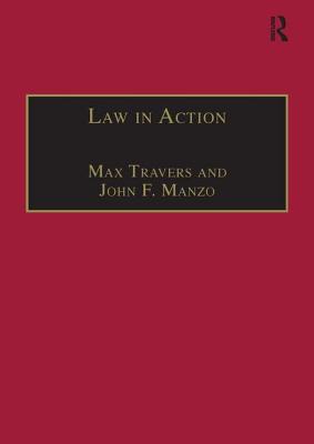 Law in Action: Ethnomethodological and Conversation Analytic Approaches to Law - Travers, Max, Dr., and Manzo, John F