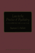 Law in the Practice of Psychiatry: A Handbook for Clinicians