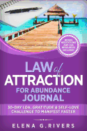 Law of Attraction for Abundance Journal: 30-Day Loa, Gratitude & Self-Love Challenge to Manifest Faster