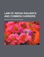 Law of Indian railways and common carriers