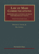 Law of Mass Communications: Freedom and Control of Print and Broadcast Media