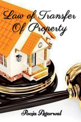 Law of Transfer of Property - Agarwal, Pooja