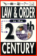 Law & Order in the Twentieth Century