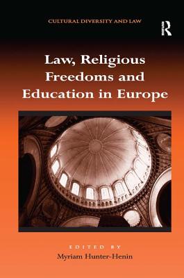 Law, Religious Freedoms and Education in Europe - Hunter-Henin, Myriam (Editor)