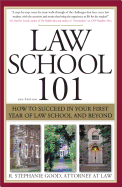 Law School 101: How to Succeed in Your First Year of Law School and Beyond