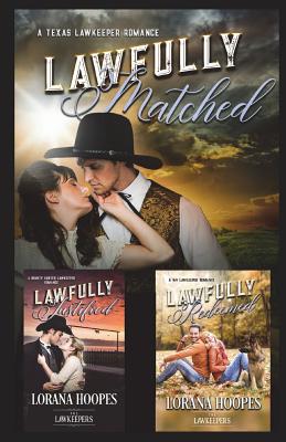 Lawfully Matched, Justified, and Redeemed: Three Lawkeeper book collection - Lawkeepers, The, and Hoopes, Lorana